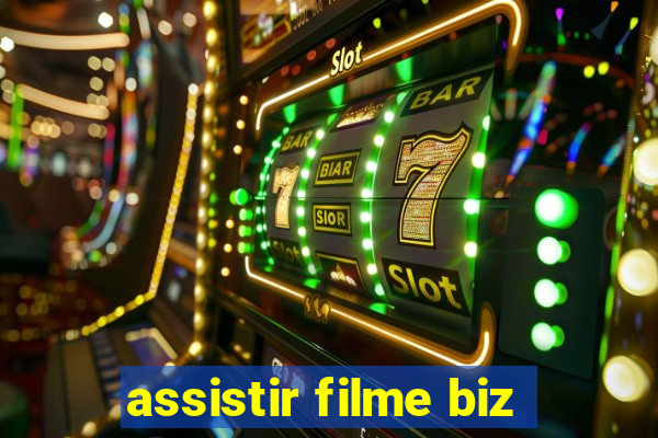 assistir filme biz